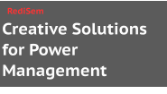 Creative Solutions for Power Management RediSem