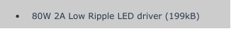 •	80W 2A Low Ripple LED driver (199kB)